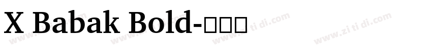 X Babak Bold字体转换